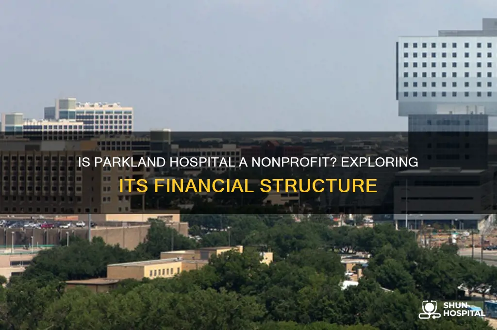 is parkland hospital a nonprofit
