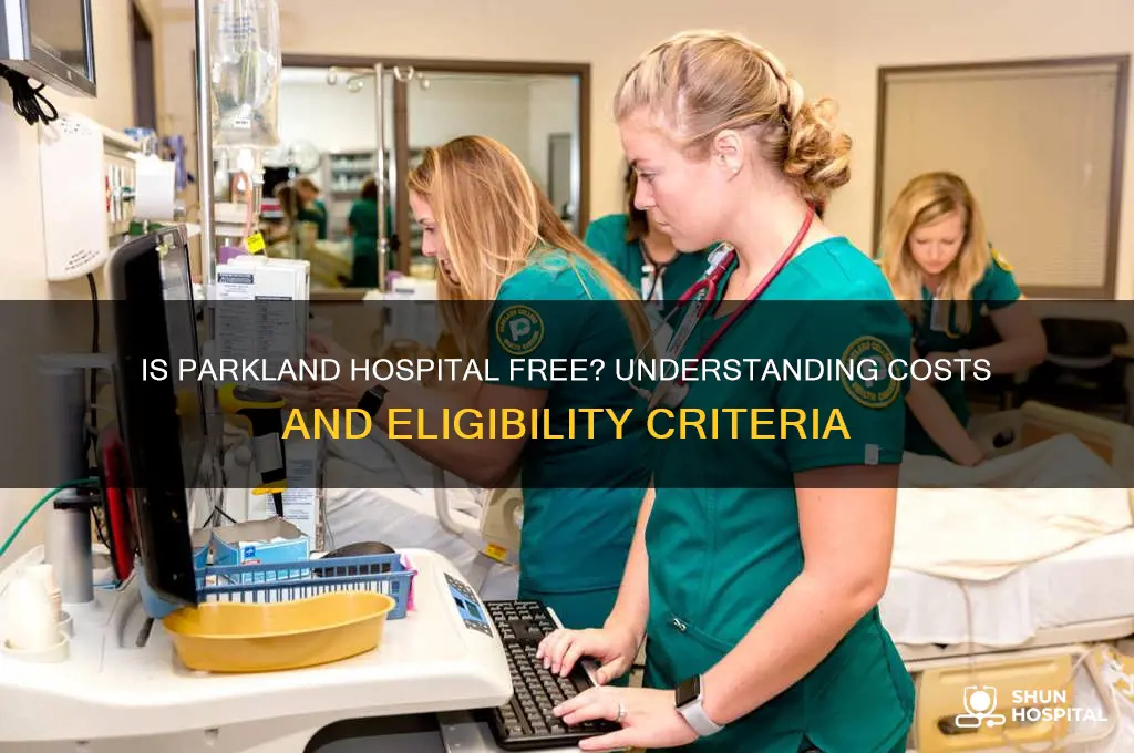 is parkland hospital free