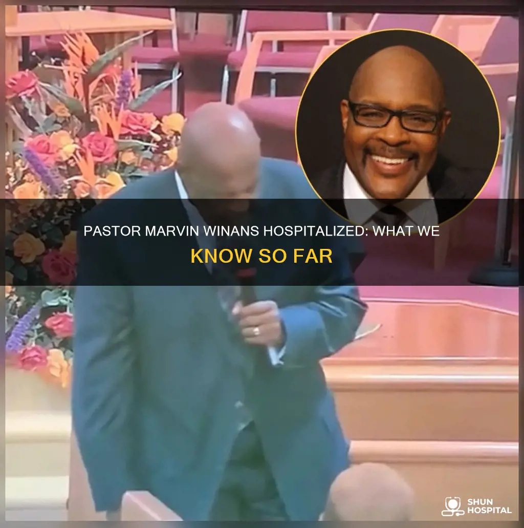 is pastor marvin winans in the hospital
