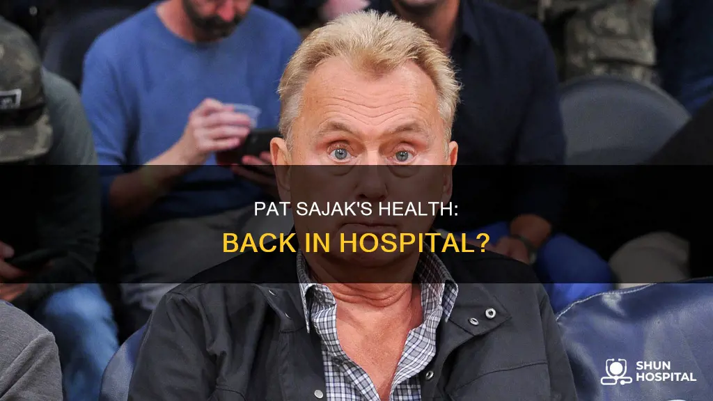 is pat sajak back in the hospital