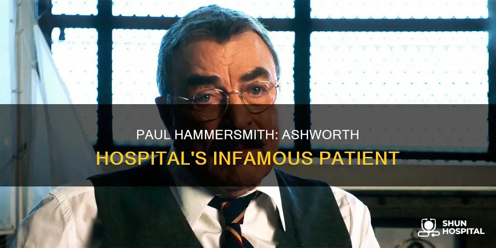 is paul hammersmith still in ashworth hospital