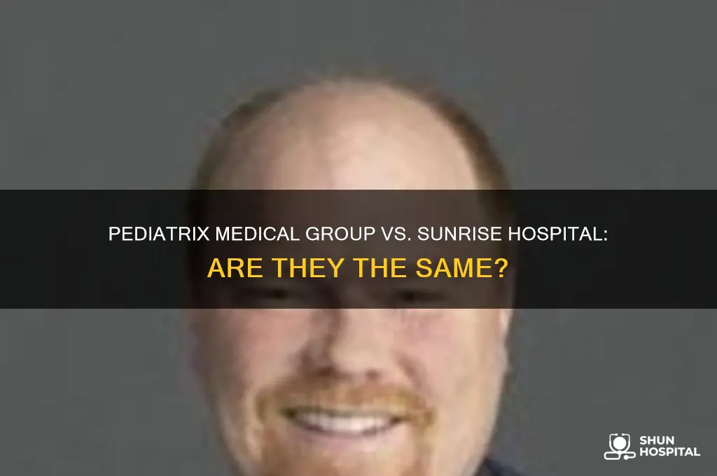 is pediatrix medical group the same as sunrise hospital