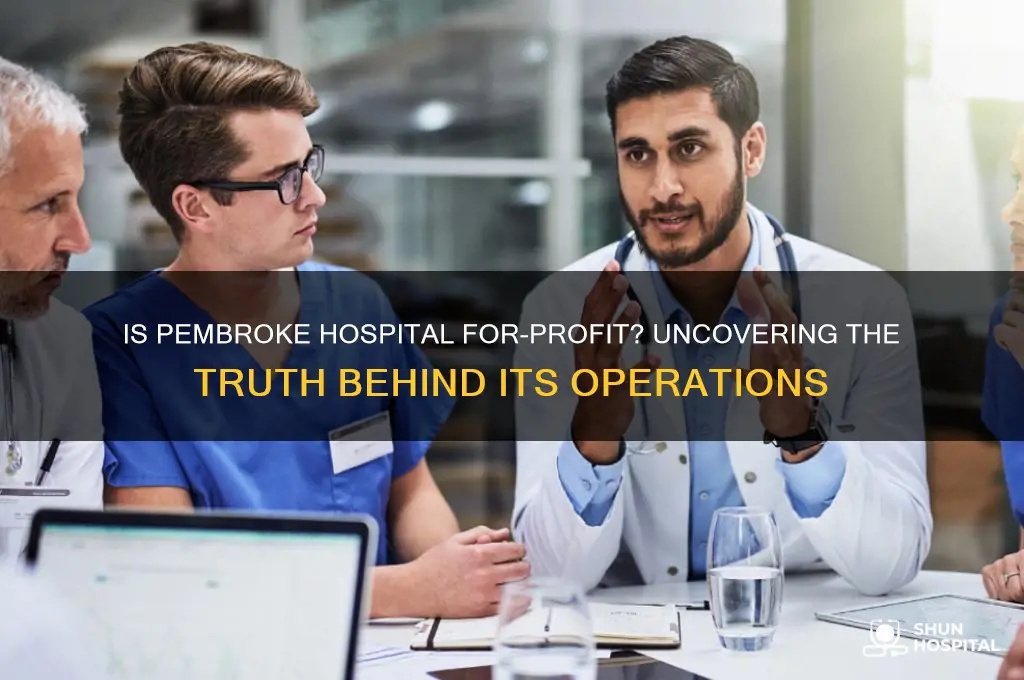 is pembroke hospital for profit