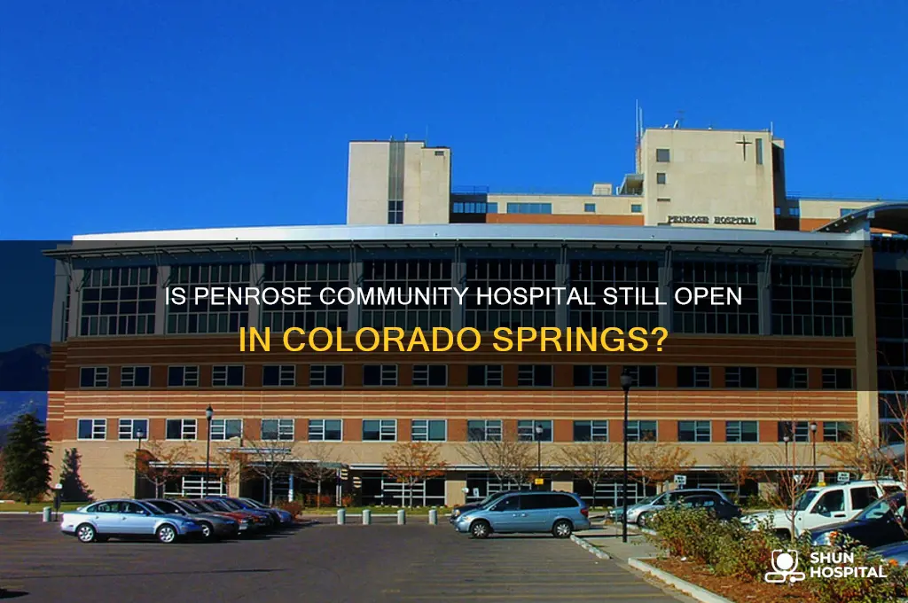 is penrose community hospital still open in colorado springs