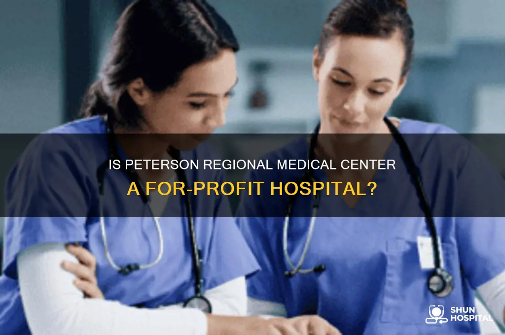 is peterson regional medical center a for profit hospital