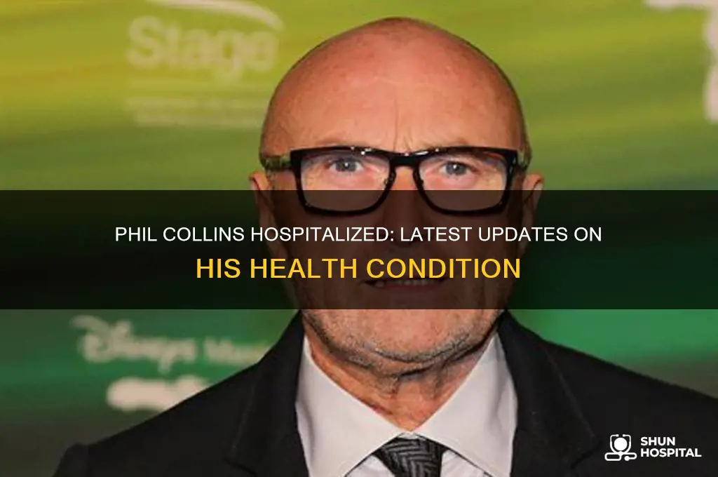 is phil collins in hospital