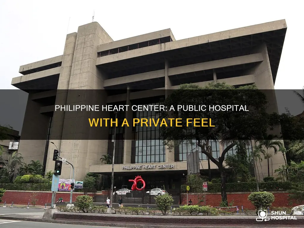 is philippine heart center a private hospital
