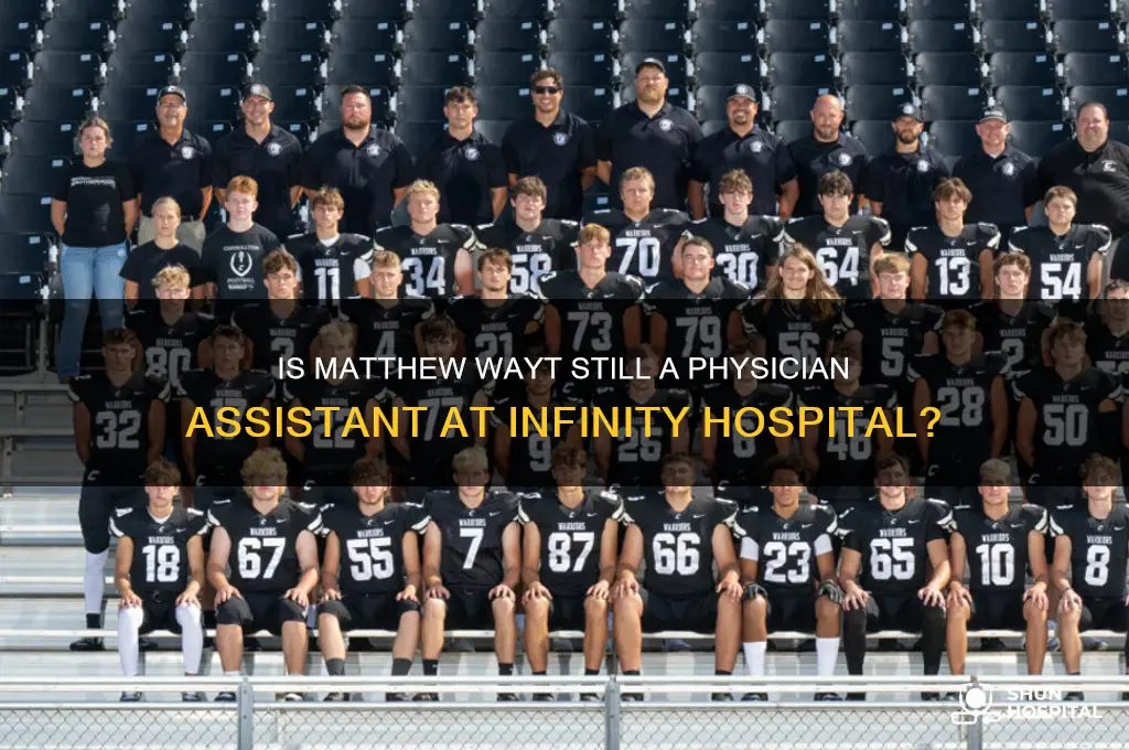 is physicianz assistant matthew wayt still practicing at infinity hospital