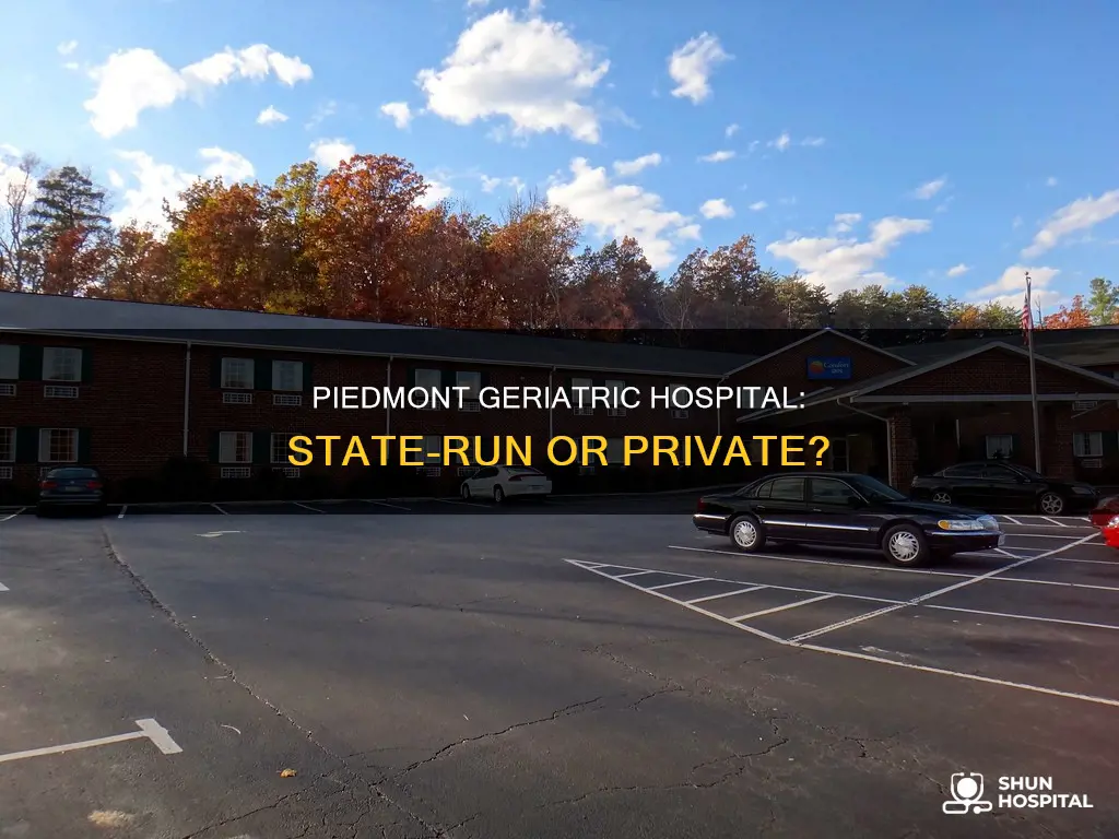 is piedmont geriactric hospital a state hospita