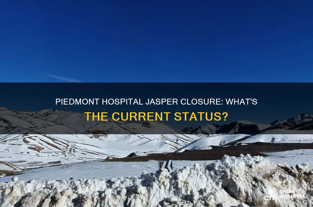 is piedmont hospital in jasper scheduled to be closed