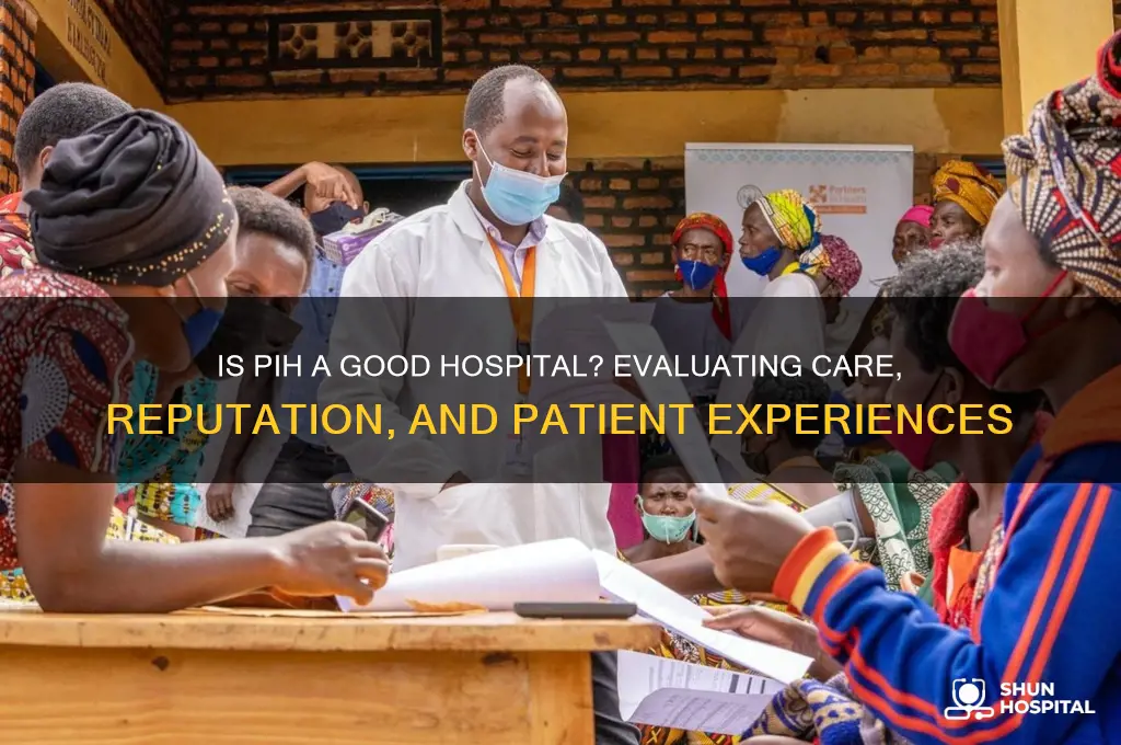 is pih a good hospital