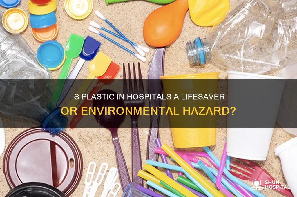 is plastic necessary in hospitals