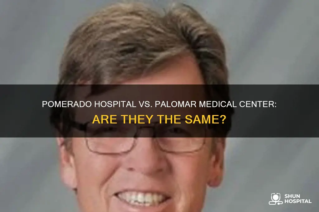 is pomerado hospital and palomar medical center the same
