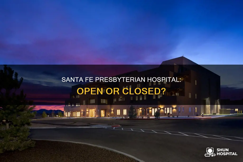 is presbyterian hospital in santa fe open