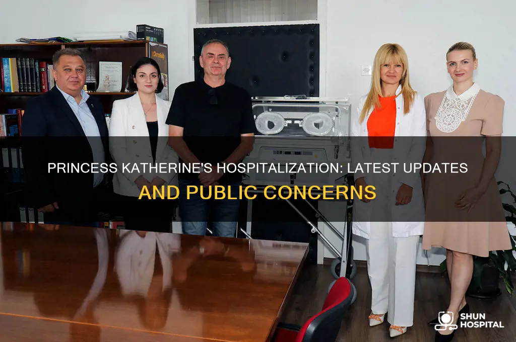 is princess katherine in hospital