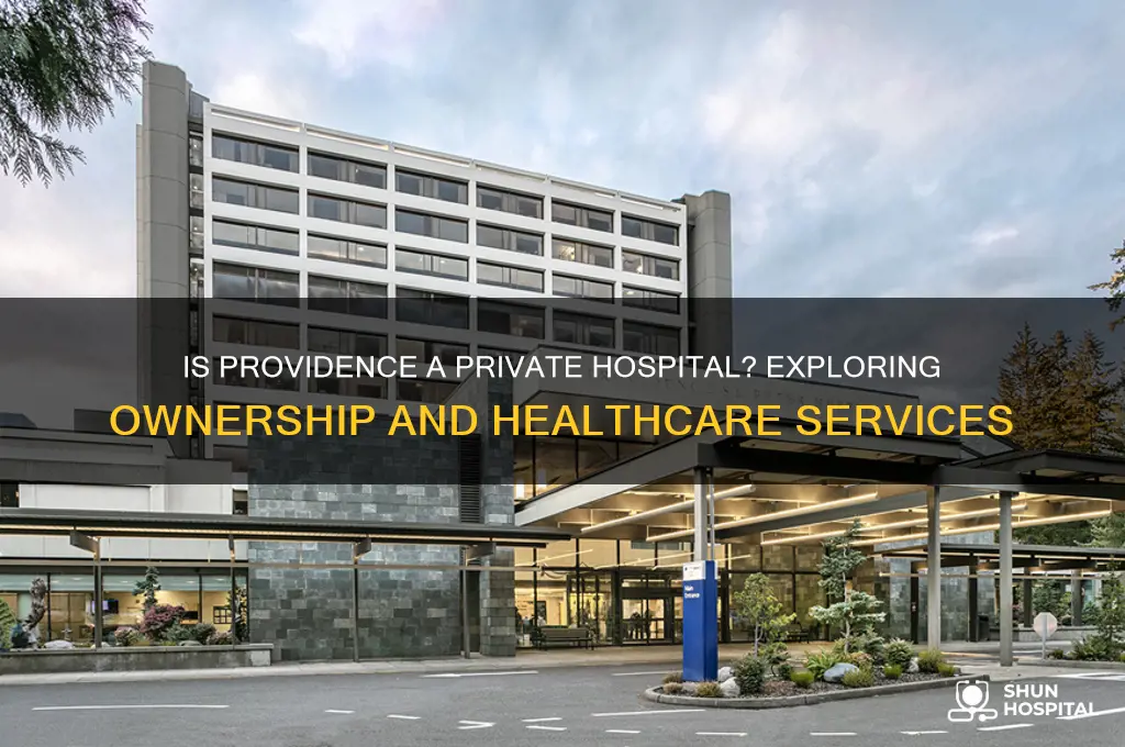 is providence a private hospital