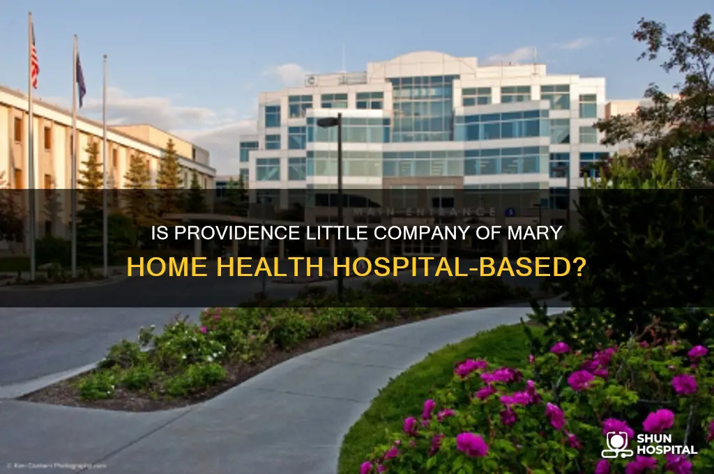 is providence little company of mary home health hospital based