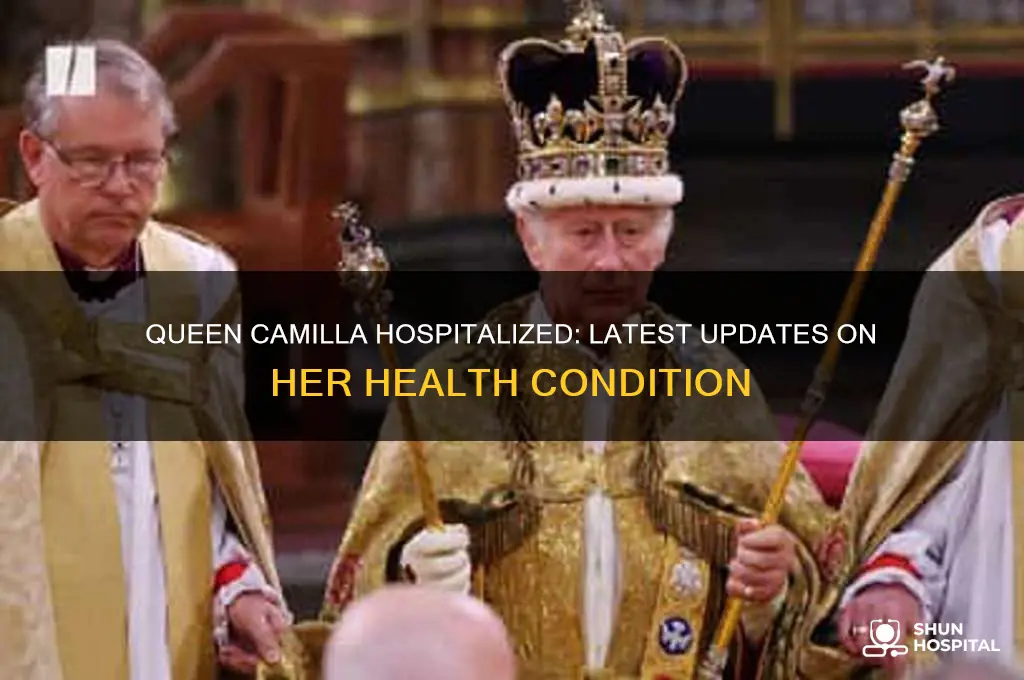 is queen camilla in hospital