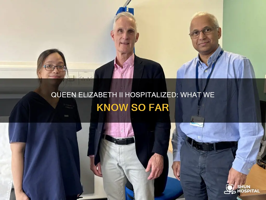 is queen elizabeth ii in the hospital