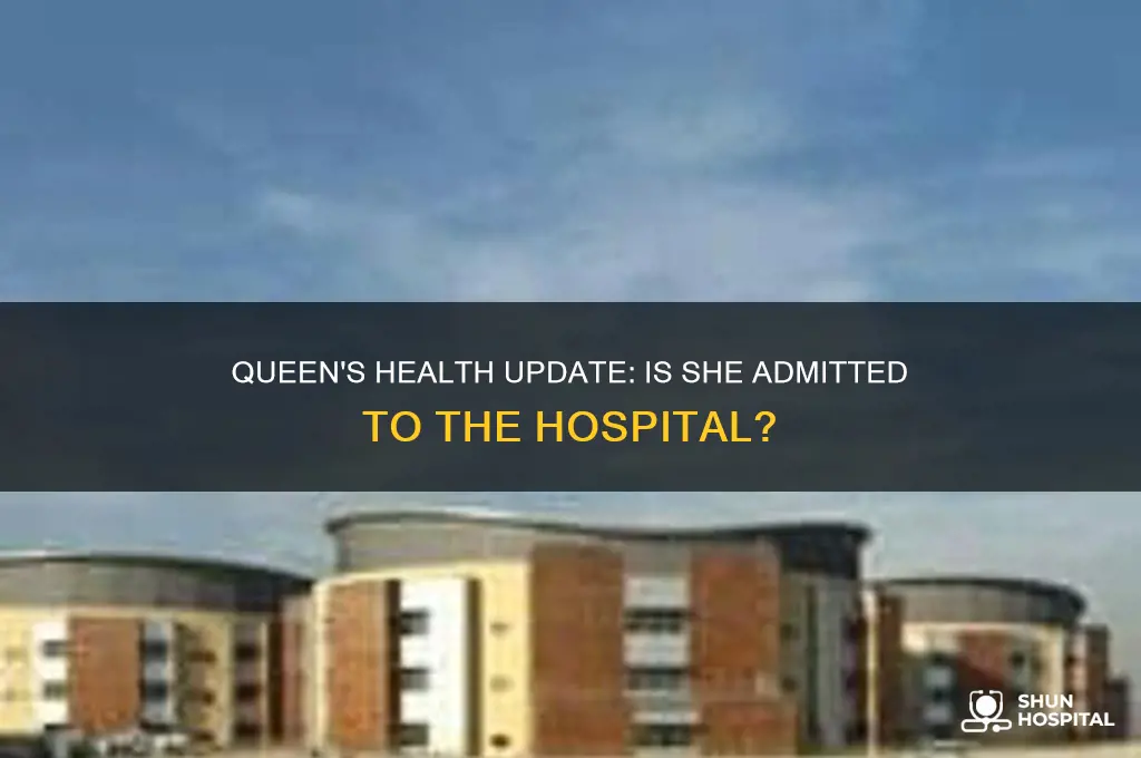 is queen in hospital