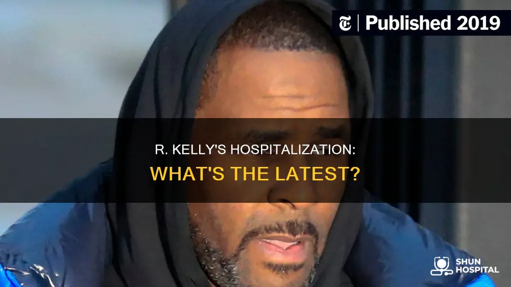 is r kelly still in the hospital