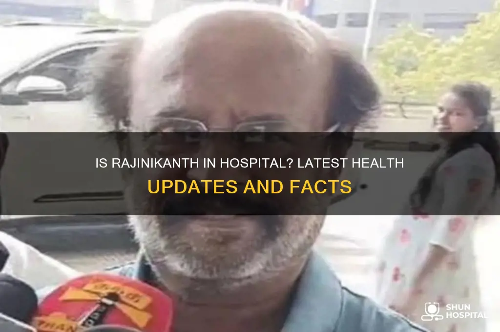 is rajinikanth in hospital