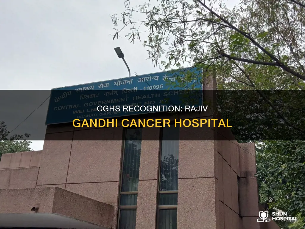 is rajiv gandhi cancer hospital under cghs