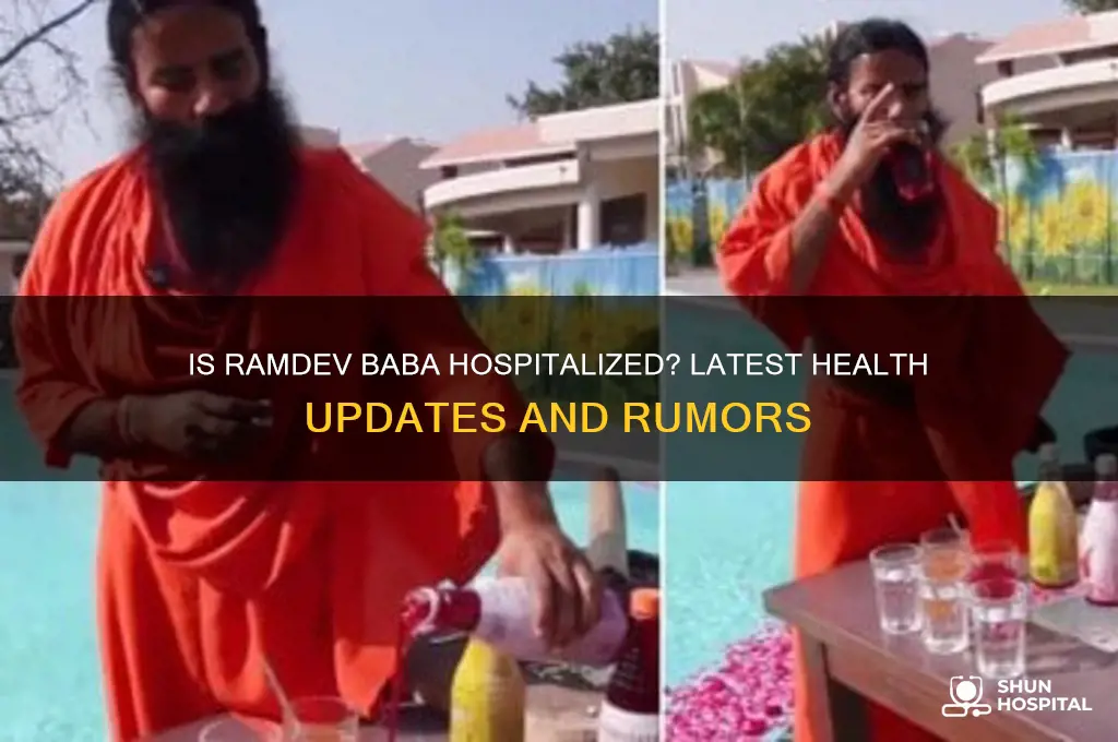 is ramdev baba in hospital