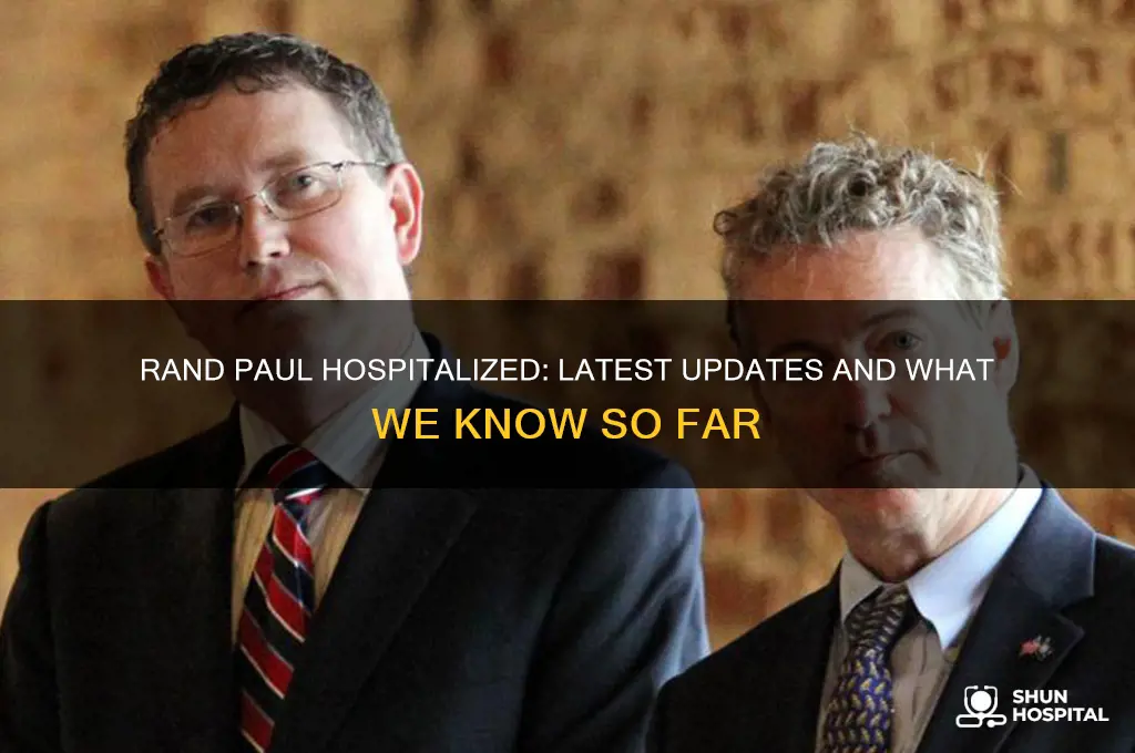 is rand paul hospitalized