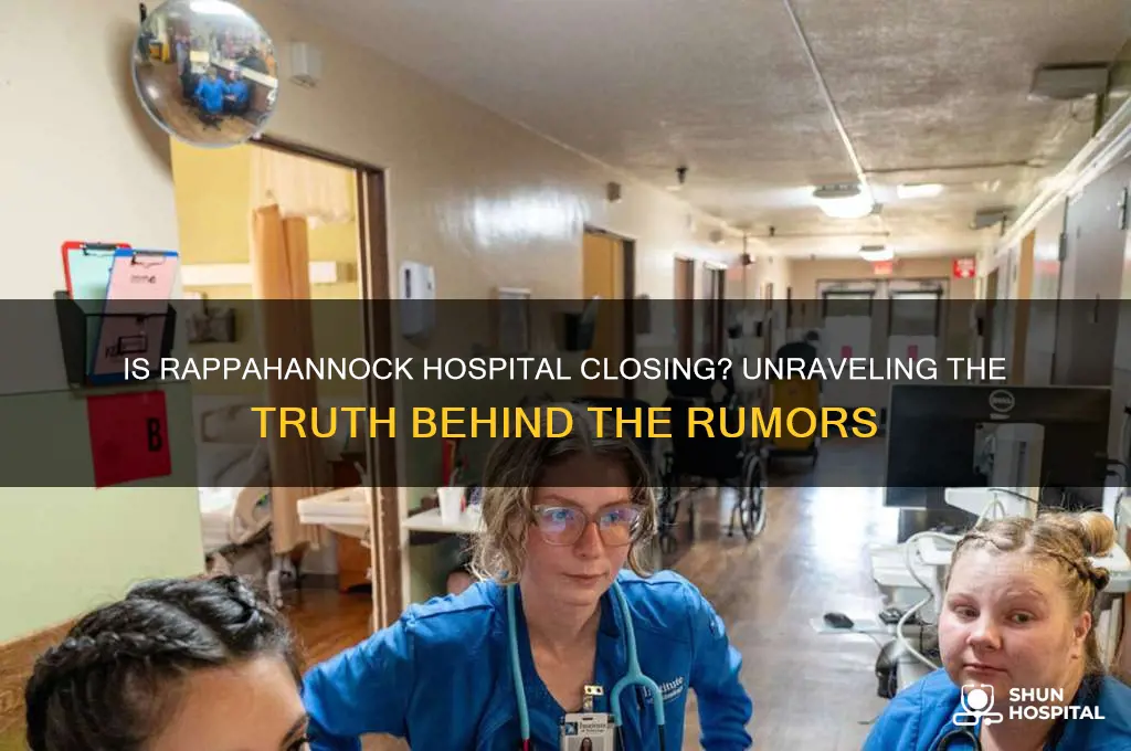 is rappahannock hospital closing