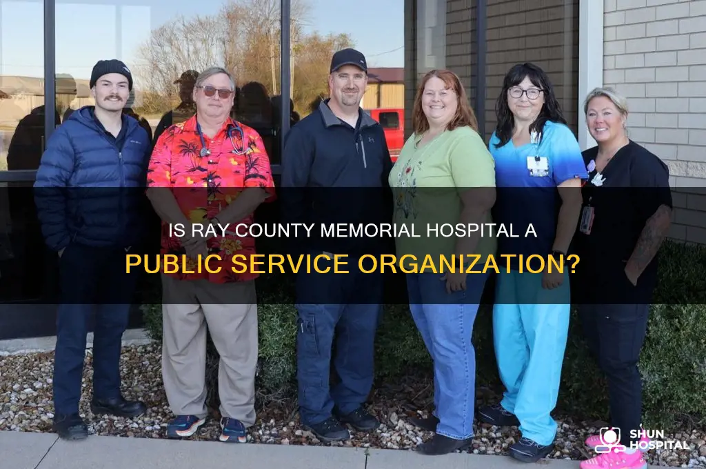 is ray county memorial hospital a public service organization