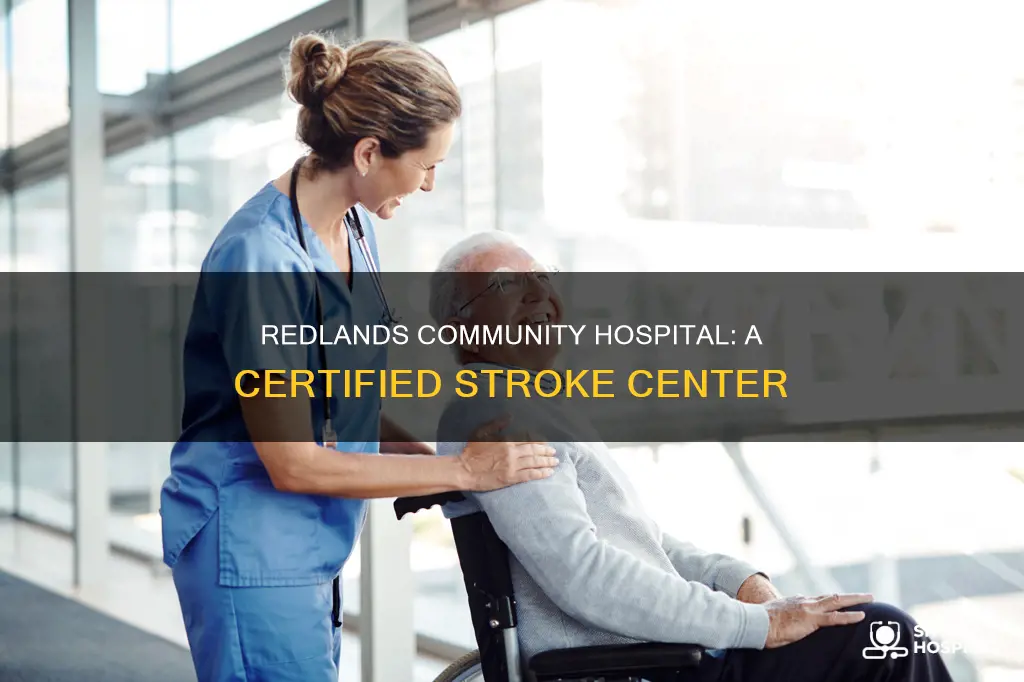 is redlands community hospital a stroke center