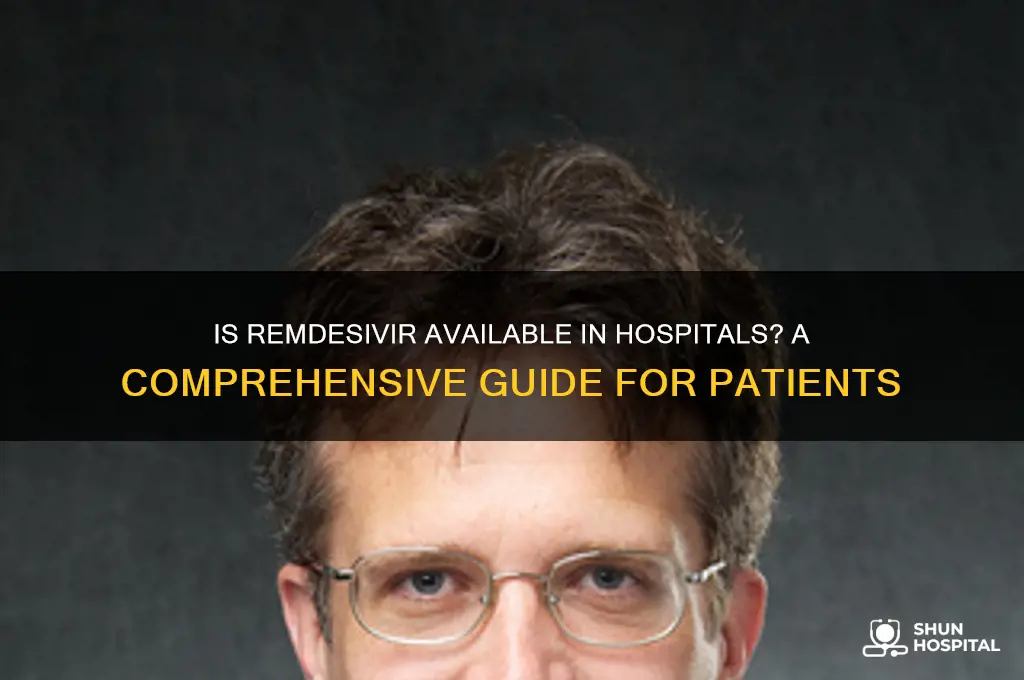 is remdesivir available in hospitals