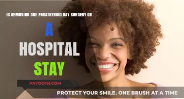 Parathyroidectomy: Day Surgery or Hospital Stay? What to Expect
