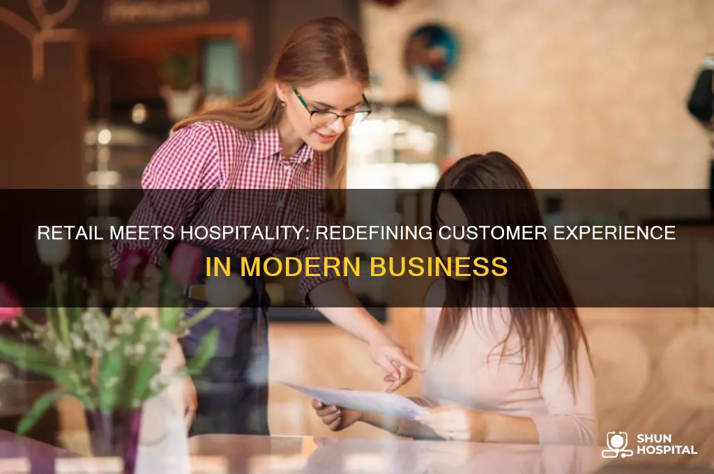 is retail hospitality experience