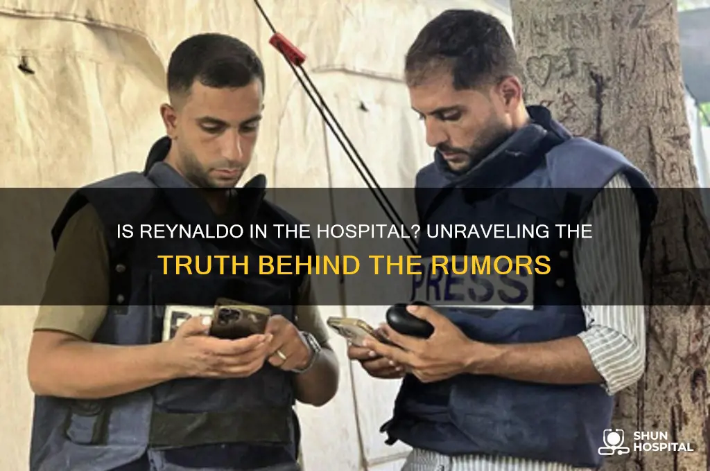 is reynaldo in the hospital