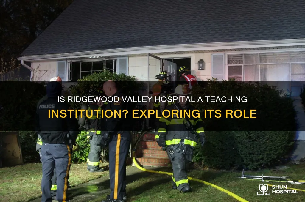 is ridgewood valley hospital teaching