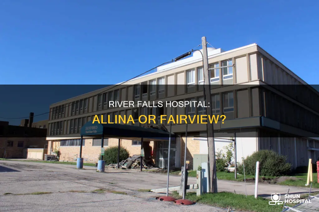 is river falls hospital allina or fairview