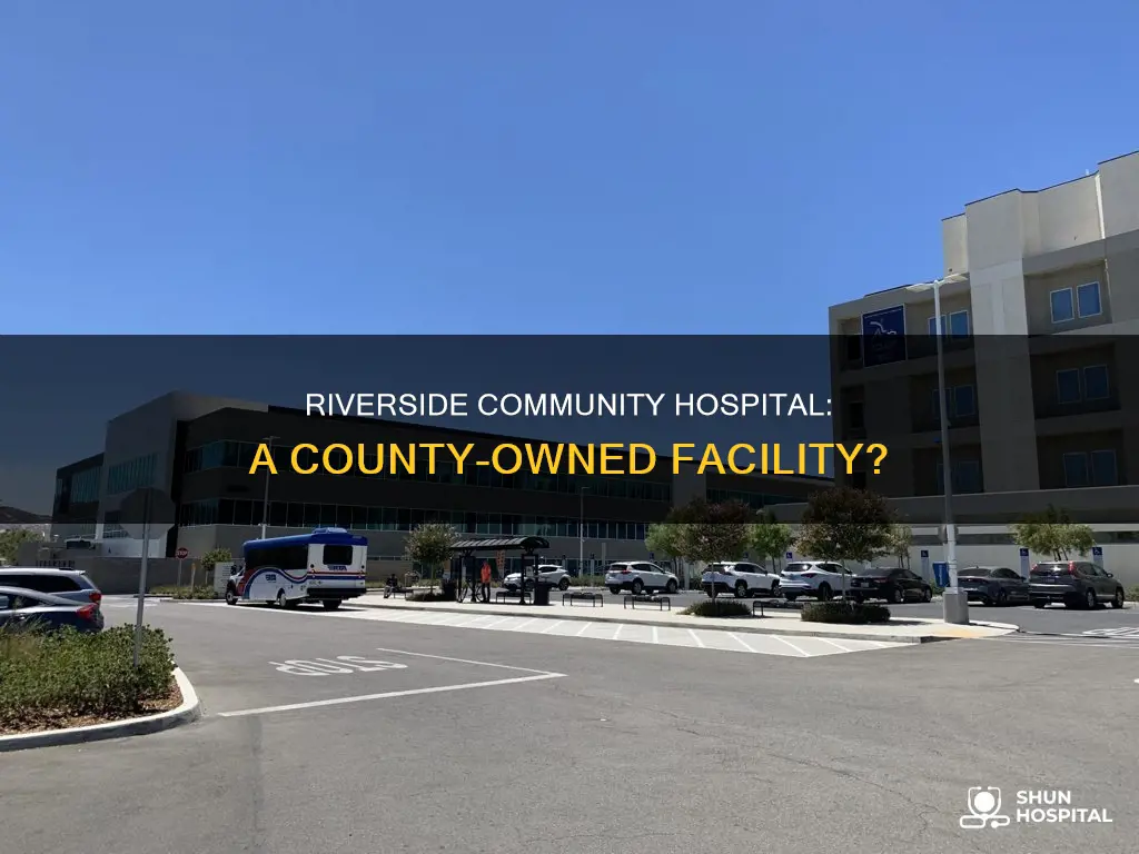 is riverside community hospital a county hospital