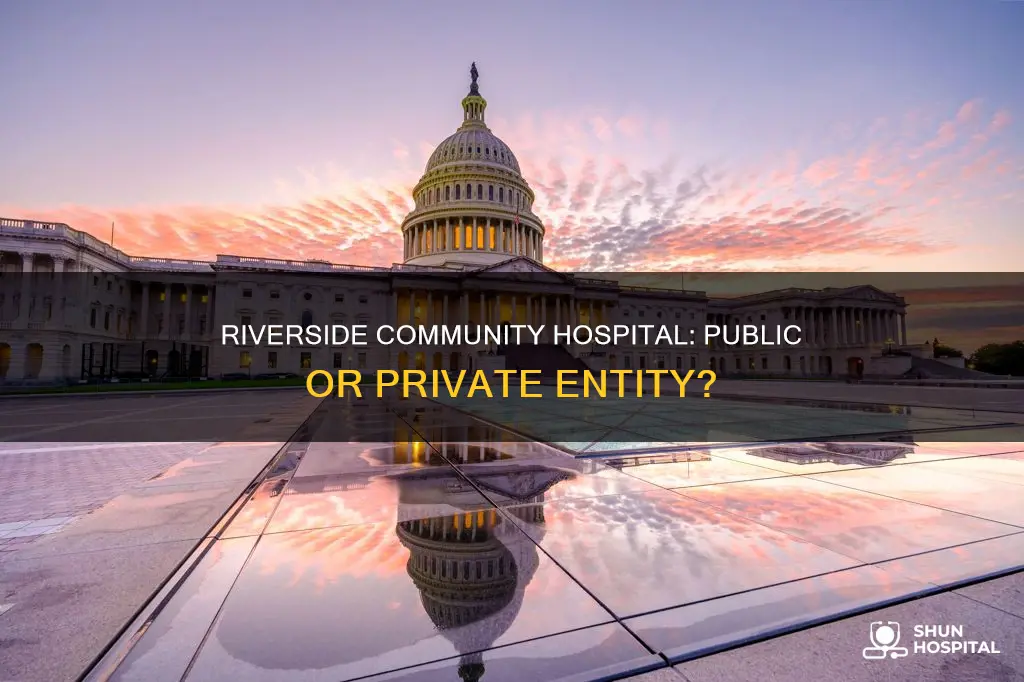 is riverside community hospital a public entity