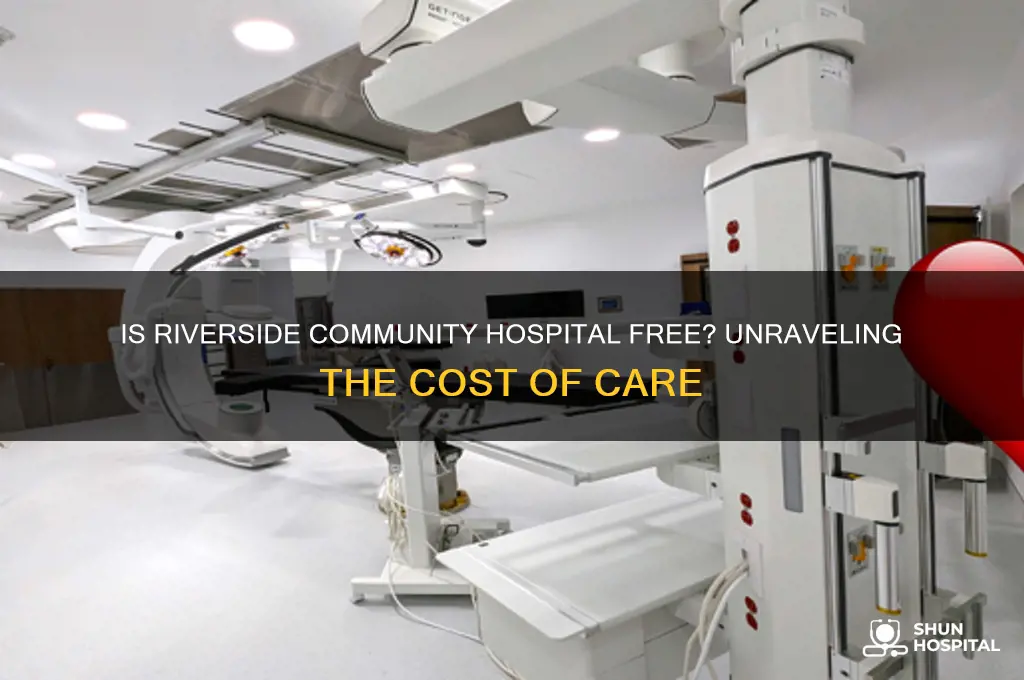 is riverside community hospital free