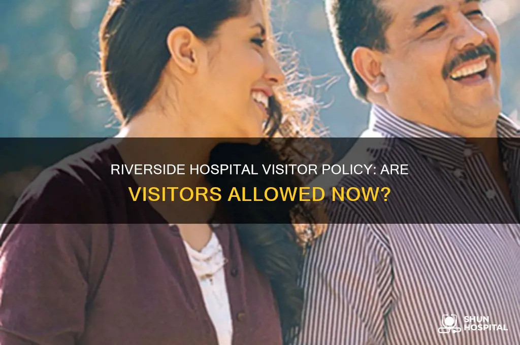is riverside hospital allowing visitors