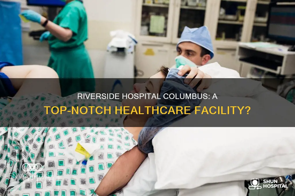 is riverside hospital columbus a good hospitsl