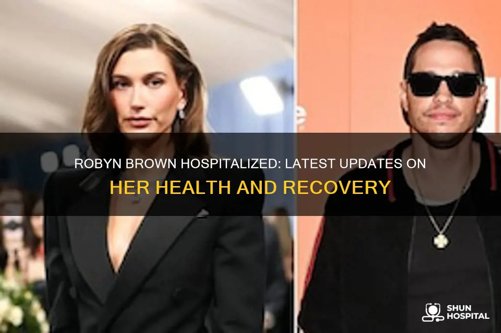 is robyn brown in hospital