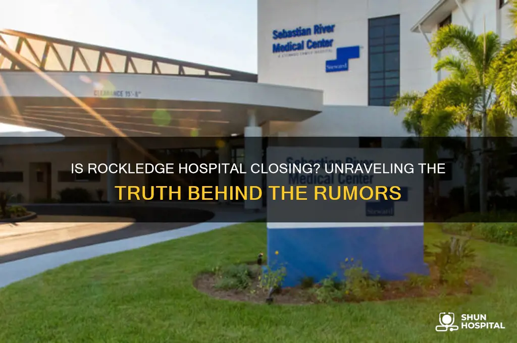 is rockledge hospital closing
