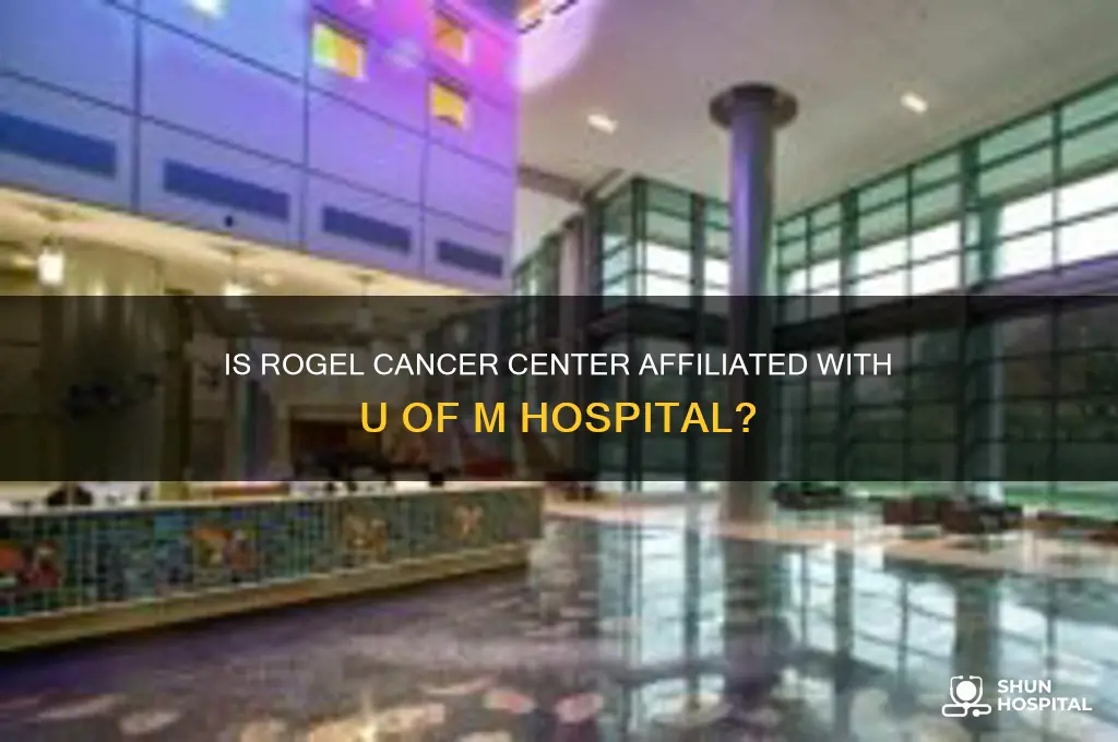 is rogel cancer center part of u of m hospital