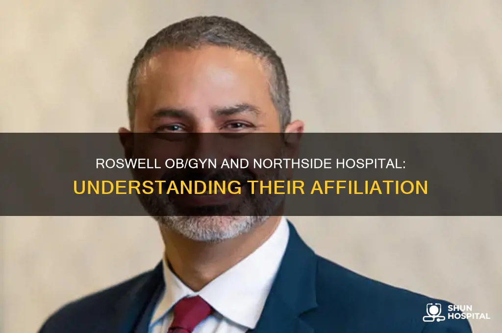is roswell ob gyn a part of northside hospital