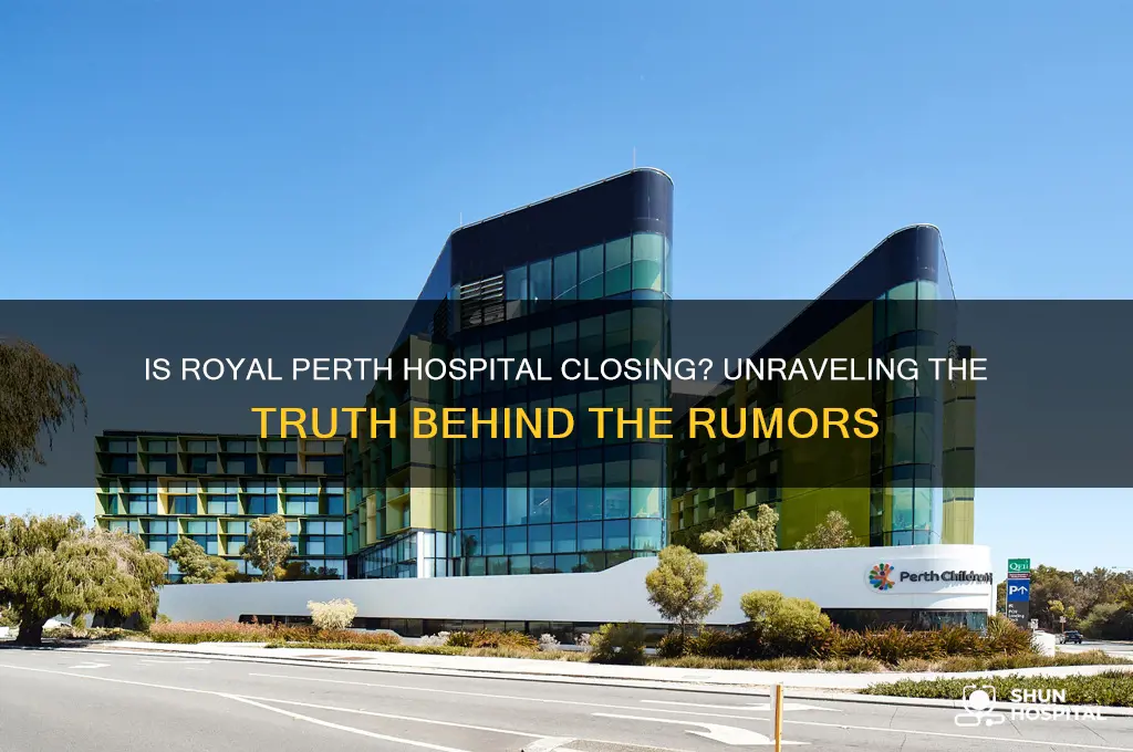is royal perth hospital closing