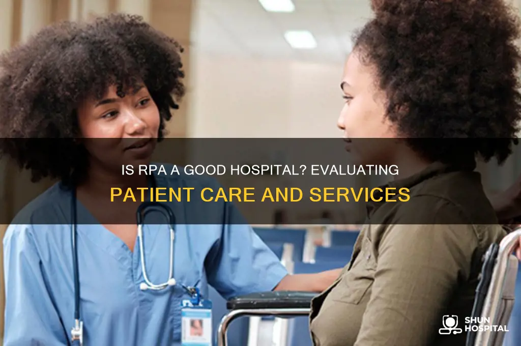 is rpa a good hospital