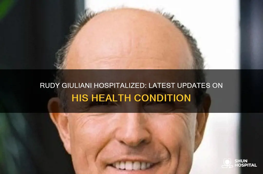 is rudy guiliani in hospital